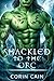 Shackled to the Orc