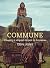 Commune: Chasing a Utopian ...