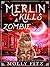 Merlin Kills a Zombie (Merlin the Magical Fluff #3)