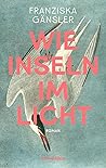 Wie Inseln im Licht
