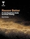 Reason Better!: A...