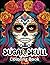 Sugar Skull Coloring Book: ...