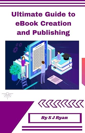 Ultimate Guide to eBook Creation and Publishing