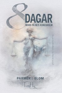 Åtta Dagar - Mord på M/S Kungsholm (Latona, #2)