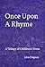ONCE UPON A RHYME: A Trilog...