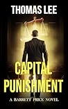 Capital Punishment : A Barrett Price Novel (The Barrett Price Legal Thrillers Book 1)