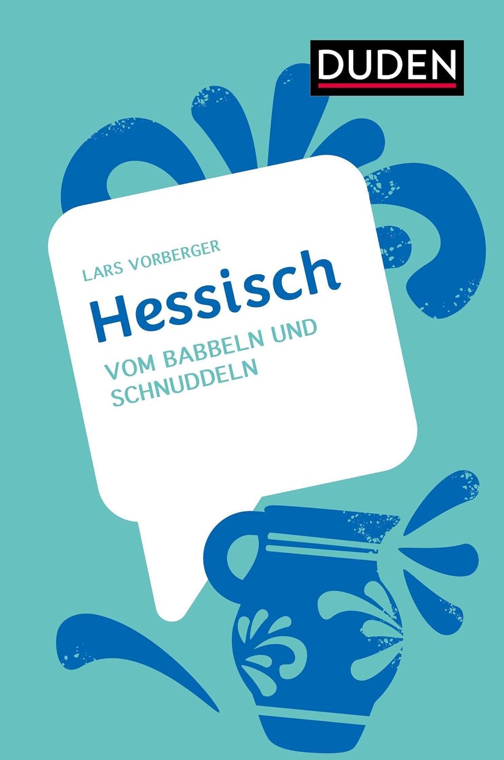 Hessisch: Vom Babbeln und Schnuddeln (Hardcover)