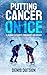 Putting Cancer on Ice by Denis Dotson