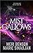 Mist Gallows (The Prophecie...