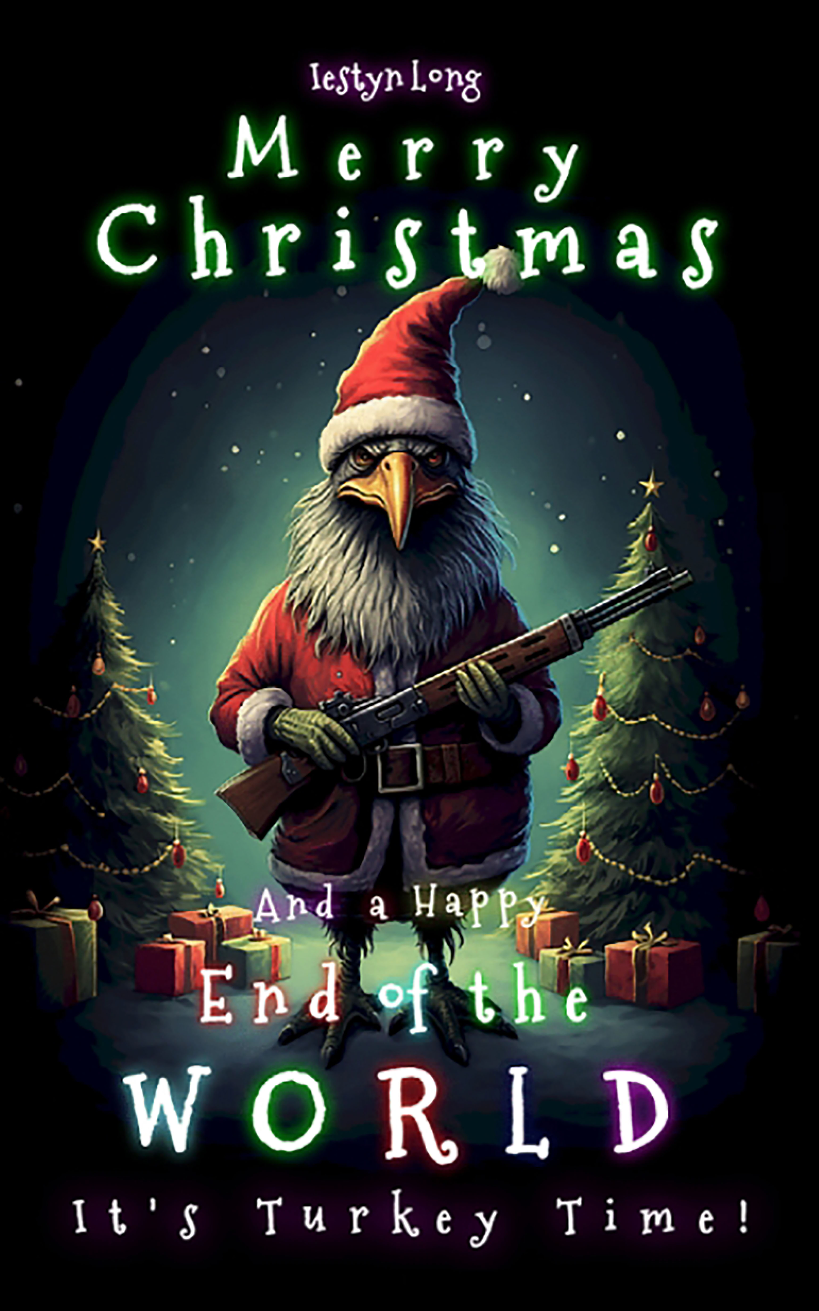 Merry Christmas and a Happy End of the World: A Fun Festive Adventure for Human Children of All Ages (Kindle Edition)