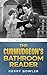The Curmudgeon's Bathroom R...