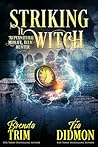Striking it Witch (Shrouded Nation #22)