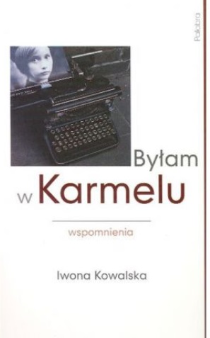 Byłam w Karmelu (Paperback)