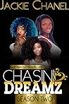 Chasin' Dreamz by Jackie Chanel