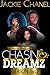 Chasin' Dreamz by Jackie Chanel