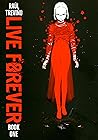 Live Forever, Vol. 1