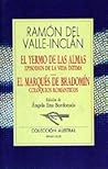 El yermo de las almas: Episodios de la vida íntima / El Marqués de Bradomín: Coloquios románticos