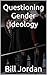 Questioning Gender Ideology