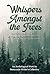 Whispers Amongst the Trees by Sterncastle Writer's Collec... Whispers Amongst the Trees by Sterncastle Writer's Collec...