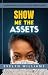 Show Me The Assets: A Quick...