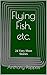 Flying Fish, etc.: 24 Very ...