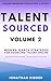 Talent Sourced: Volume 2 (T...