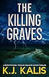 The Killing Graves: A Detective Emily Tizzano Vigilante Justice Thriller The Killing Graves: A Detective Emily Tizzano Vigilante Justice Thriller