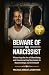 Beware of the Narcissist: (...