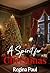 A Spirit For Christmas by Regina Paul