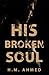 His Broken Soul by H.M. Ahmed