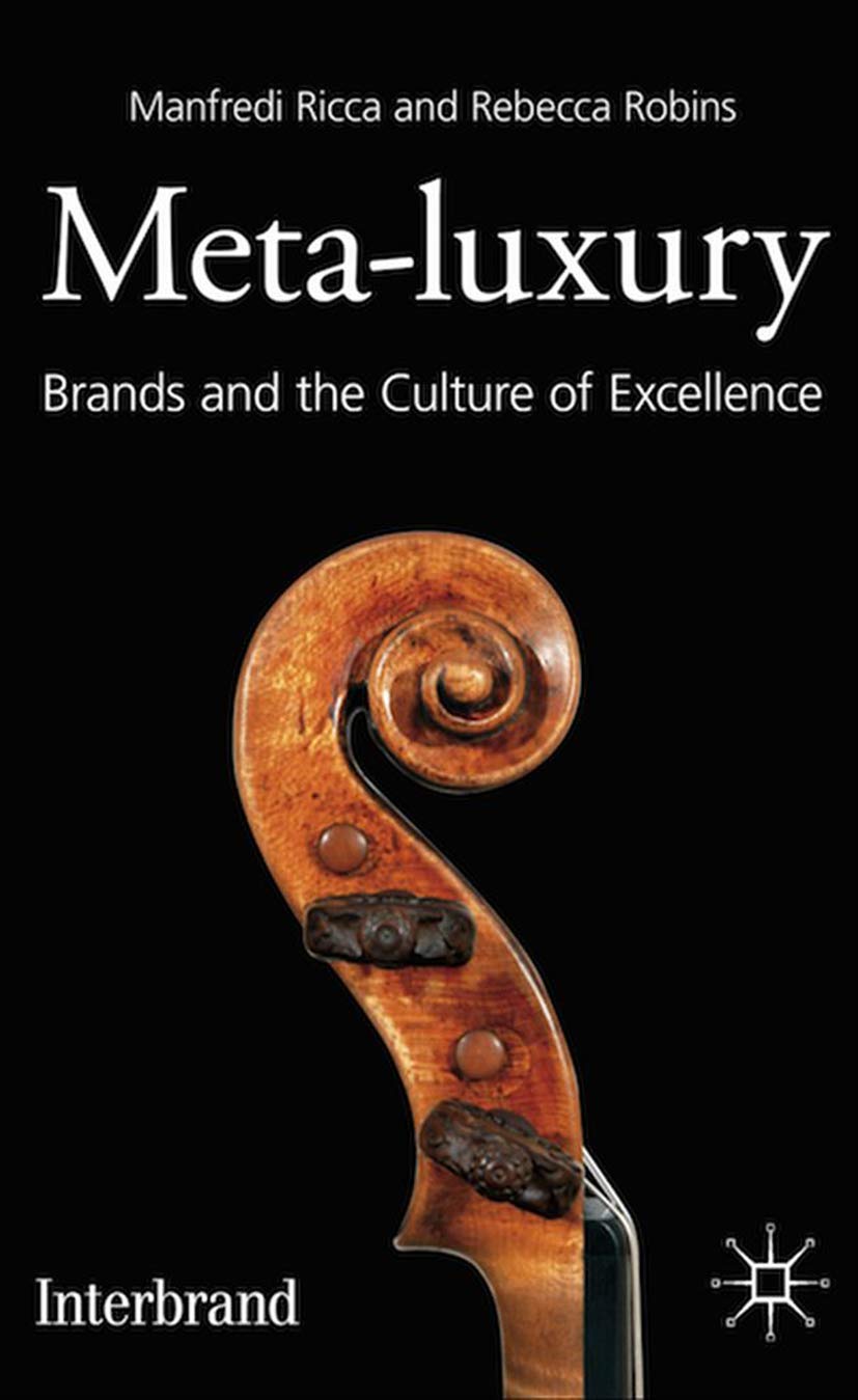 Meta-Luxury: Brands and the Culture of Excellence (Hardcover)