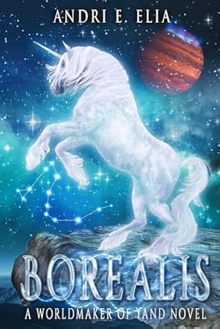 Borealis: A Worldmaker of Yand Novel