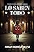Lo saben todo (Spanish Edition)
