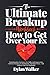 The Ultimate Breakup Workbo...