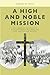 A High and Noble Mission by Robert W. Price