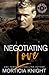 Negotiating Love (Sin City Uniforms #5) by Morticia Knight