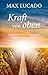 Kraft von oben: Entdecke die lebensverändernde Macht des Heiligen Geistes (German Edition)