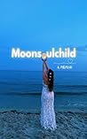 Moonsoulchild: A ...
