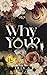 Why You?