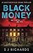 Black Money: A Suspenseful British Crime Thriller (Luke Sackville Crime Thrillers)