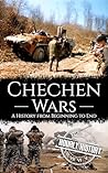Chechen Wars: A H...