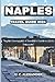 Naples Travel Guide 2024 by U. Alexander