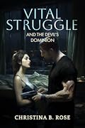 Vital Struggle and the Devil's Dominion