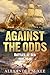 Against the Odds: Battles a...