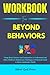 Workbook For Beyond Behavio...