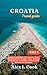 Croatia travel guide 2024 by Alex J. Cook
