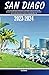 SAN DIEGO TRAVEL GUIDE 2023...
