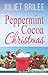 Peppermint Cocoa Christmas by Juliet Brilee Peppermint Cocoa Christmas by Juliet Brilee