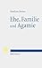 Ehe, Familie und Agamie by Matthias Becker