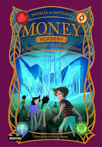 MONEY Academy 1. MONEY Academy y la fuente de la eterna riqueza (Hardcover)